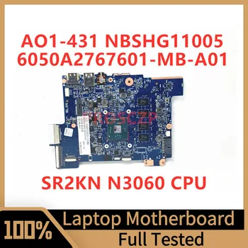 6050A2767601-MB-A01 Материнская плата Для ноутбука Acer AO1-431 Материнская плата NBSHG11005 С процессором SR2KN N3060 100% Полностью Протестирована, Работает хорошо