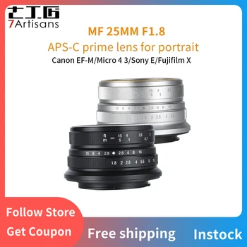 7artisans 25 мм F1.8 Объектив с ручной фокусировкой Prime для Canon EOS-M Fujifilm FX X-T4 Micro 4/3 Sony E Zev-10 A6000 A6500 A7