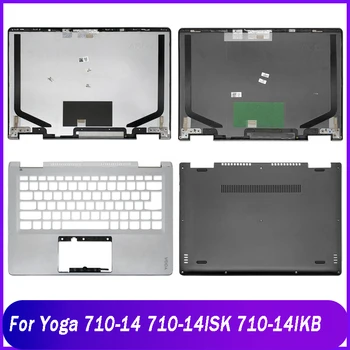 95% Новая Задняя Крышка Для ноутбука Lenovo Yoga 710-14 710-14ISK 710-14IKB С ЖК-Дисплеем, Задняя Крышка, Подставка Для Рук, Верхняя Нижняя База, Черный, Серебристый