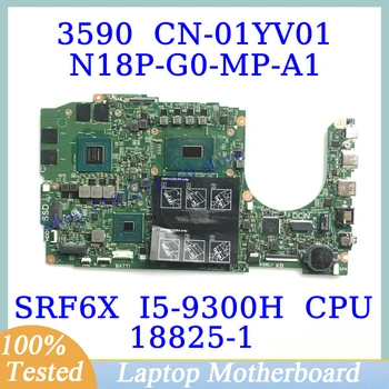CN-01YV01 01YV01 1YV01 Для DELL 3590 С процессором SRF6X I5-9300H 4 ГБ Материнская плата 18825-1 Материнская плата ноутбука N18P-G0-MP-A1 100% Рабочая