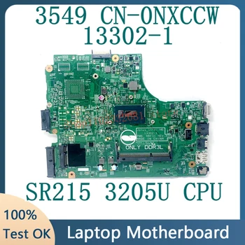 CN-0NXCCW 0NXCCW NXCCW Материнская Плата Для ноутбука Dell 3549 Материнская Плата 13302-1 С процессором SR215 3205U 100% Полностью Протестирована, Работает хорошо