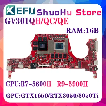 KEFU GV301QC Материнская Плата для Ноутбука ROG Flow X13 GV301Q, GV301QH, GV301QE Материнская плата С R7-5800H, R9-5900H, GTX1650-V4G, 16 ГБ оперативной памяти