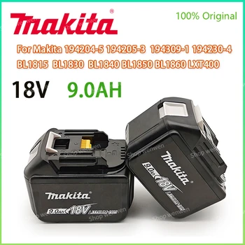Makita 100% Оригинальная Аккумуляторная Батарея Со Светодиодным индикатором Замены Батареи 18V 9.0Ah BL1830B BL1840 BL1840B BL1850 BL1850B