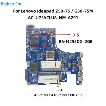 NM-A291 для материнской платы ноутбука Lenovo G50-75M Z50-75 с процессором A8 A10-7300 FX-7500 R6-M255DX 2GB-GPU Fru: 5B20F66787 100% Тест В порядке