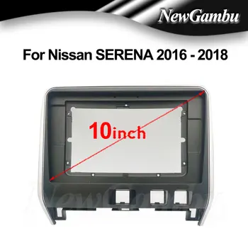NewGambu 10 дюймов Для Nissan SERENA 2016-2018 Рамка Аудиоадаптера Комплекты Отделки Приборной панели Facia Панель Радиоплеера экран 2 Din