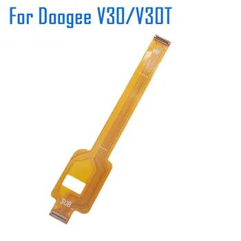 Новая оригинальная материнская плата DOOGEE V30 V30T Main FPC Connect Ribbon Flex Cable FPC для смартфона Doogee V30T