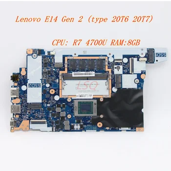 Новинка для Lenovo Thinkpad E14 Gen 2 (20T6 20T7) Материнская плата ноутбука Процессор: R7 4700U Оперативная память: 8G 5B20W77574 5B20W77570 5B20W77566