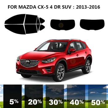 Предварительно обработанная нанокерамика автомобильный Комплект УФ-Тонировки окон Автомобильная Пленка для окон MAZDA CX-5 4 DR SUV 2013-2016
